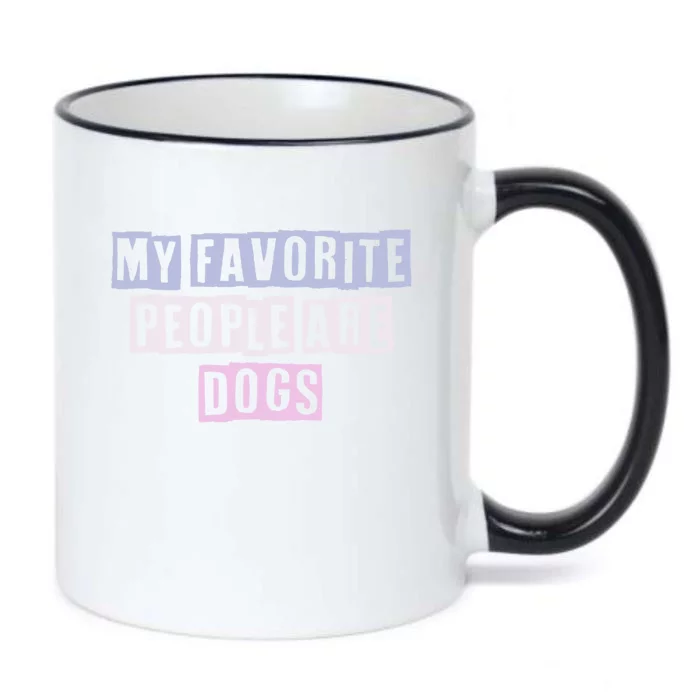 Funny Colored Quotes Ideas My Favorite People Are Dogs Great Gift Black Color Changing Mug