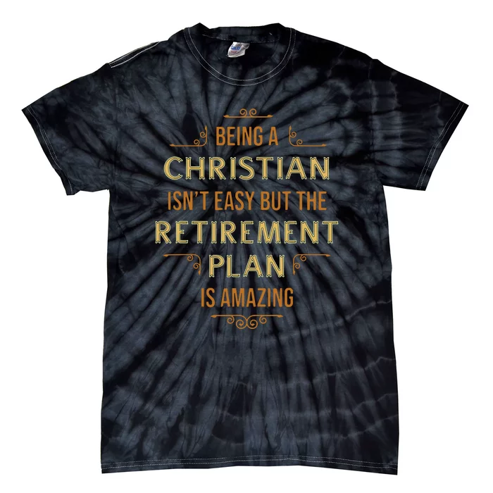 Funny Christian Quote Being A Christian Isn't Easy Tie-Dye T-Shirt