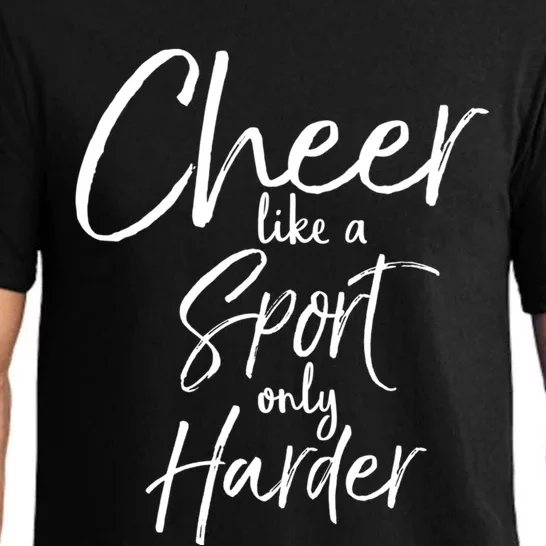 Funny Cheerleader Quote Gift Cheer Like A Sport Only Harder Gift Pajama Set