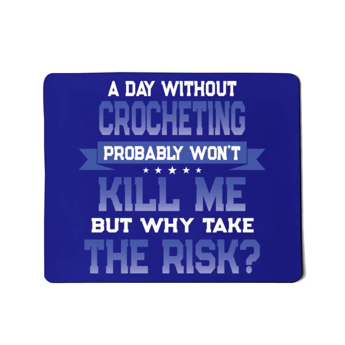 Funny Crocheting Quote Cute Gift Crochet Lover Themed Novelty Meaningful Gift Mousepad