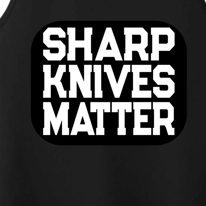 Fun Culinary Quote Sharp Knives Matter Cooking Knife Gift Performance Tank