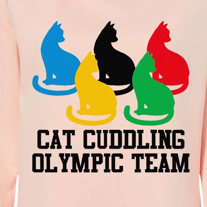 Funny Cat Quote Cat Cuddling Olympicc Team Cool Gift Womens California Wash Sweatshirt