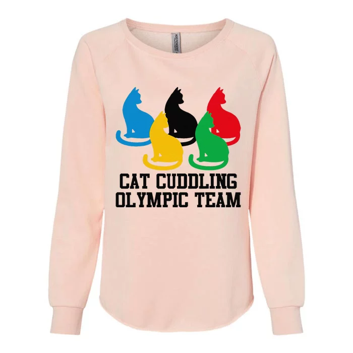 Funny Cat Quote Cat Cuddling Olympicc Team Cool Gift Womens California Wash Sweatshirt