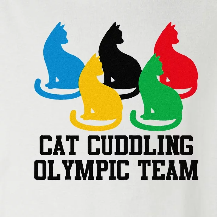 Funny Cat Quote Cat Cuddling Olympicc Team Cool Gift Toddler Long Sleeve Shirt