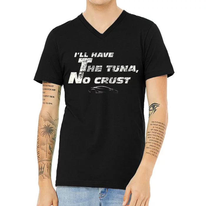 Fast Car Quote Tuna No Crust Gift V-Neck T-Shirt