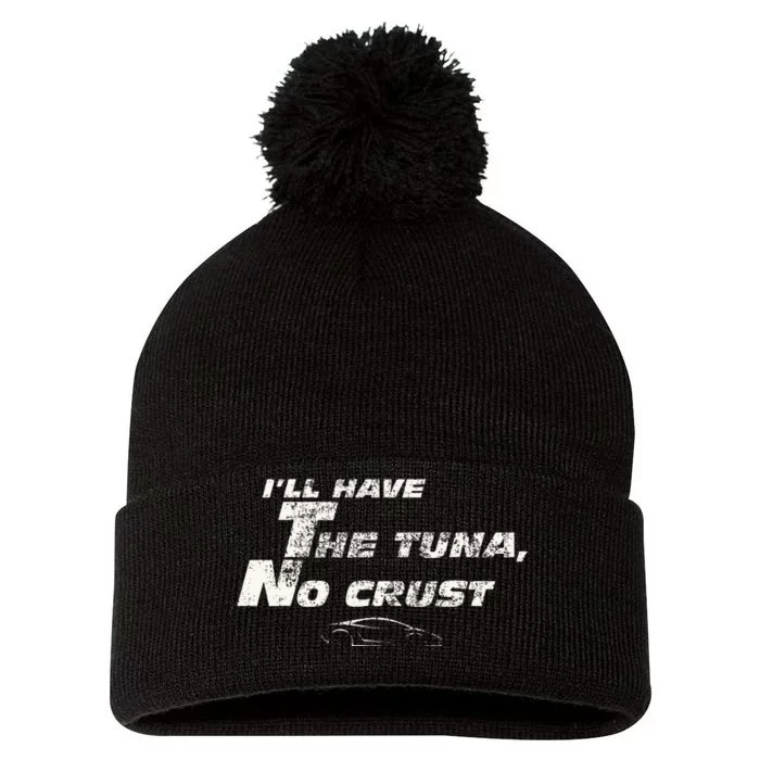 Fast Car Quote Tuna No Crust Gift Pom Pom 12in Knit Beanie