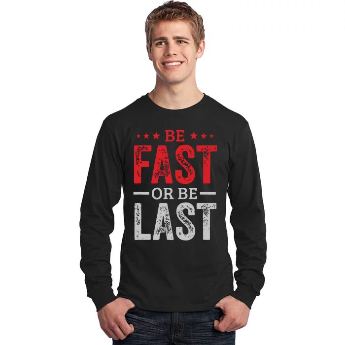 Fast Car Quote Drag Racing Gift For Race Lover Fan Tall Long Sleeve T-Shirt