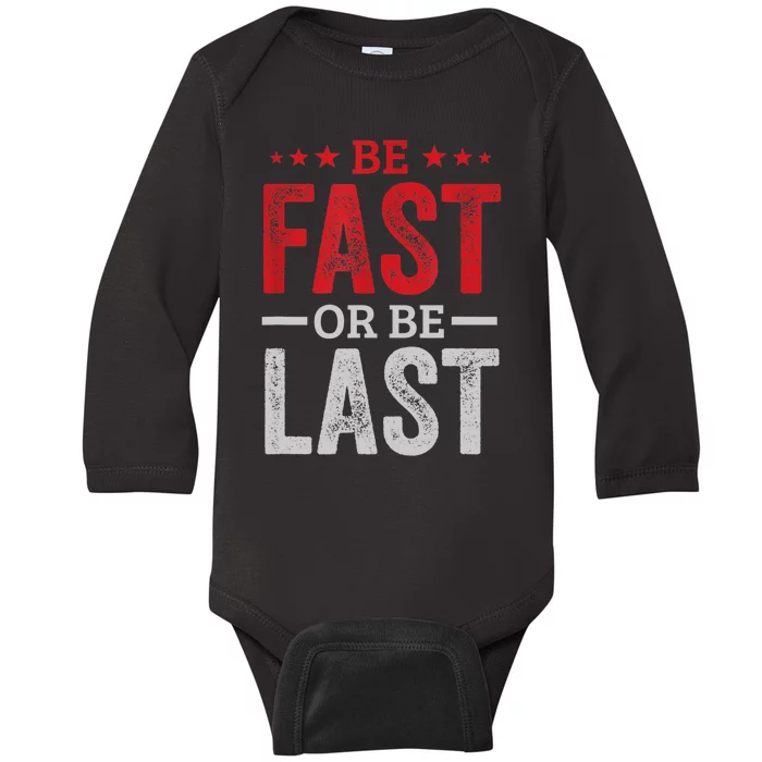 Fast Car Quote Drag Racing Gift For Race Lover Fan Gift Baby Long Sleeve Bodysuit