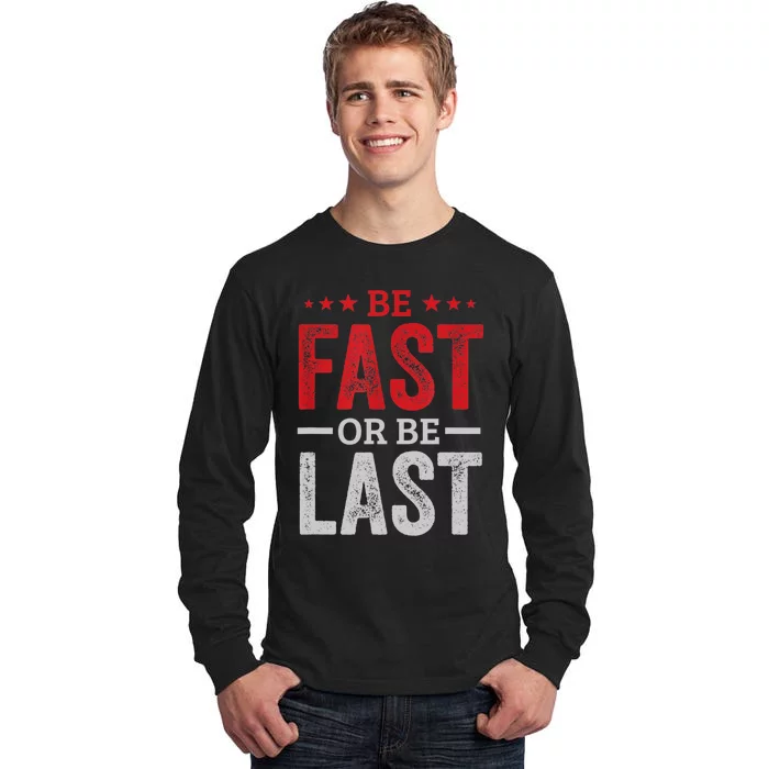 Fast Car Quote Drag Racing Gift For Race Lover Fan Gift Tall Long Sleeve T-Shirt