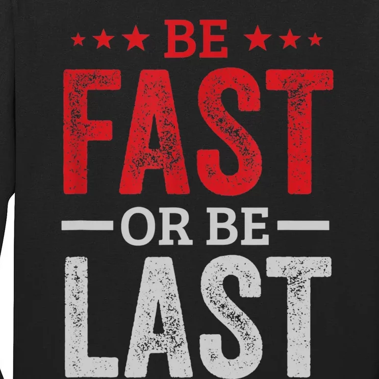 Fast Car Quote Drag Racing Gift For Race Lover Fan Gift Tall Long Sleeve T-Shirt