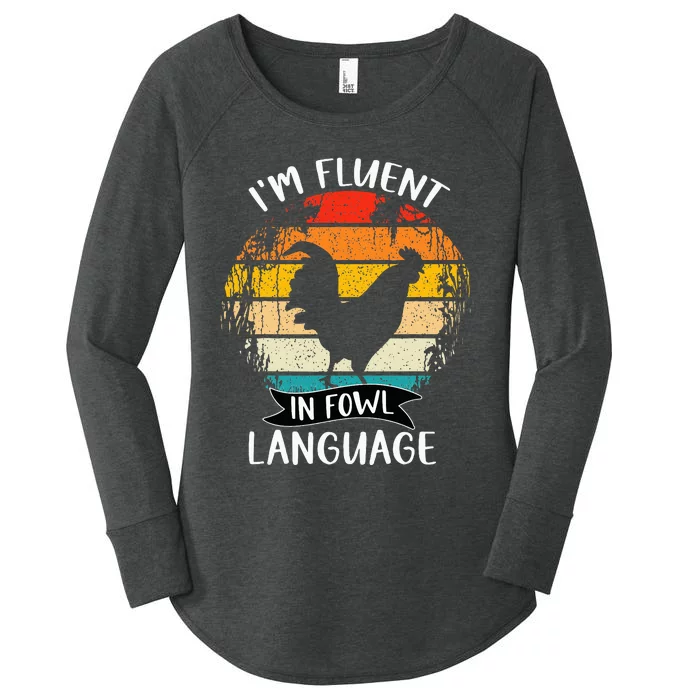 Funny Chicken Retro I’M Fluent In Fowl Language Women's Perfect Tri Tunic Long Sleeve Shirt