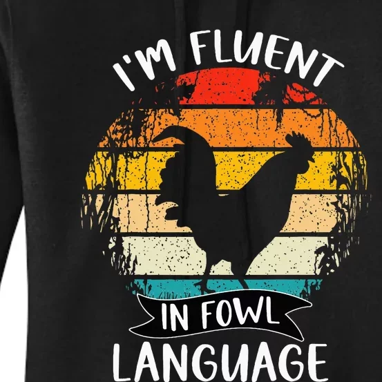 Funny Chicken Retro I’M Fluent In Fowl Language Women's Pullover Hoodie