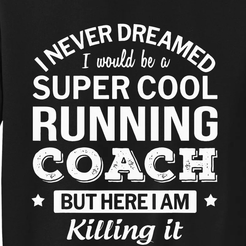 Funny Cool Running Coach Sweatshirt