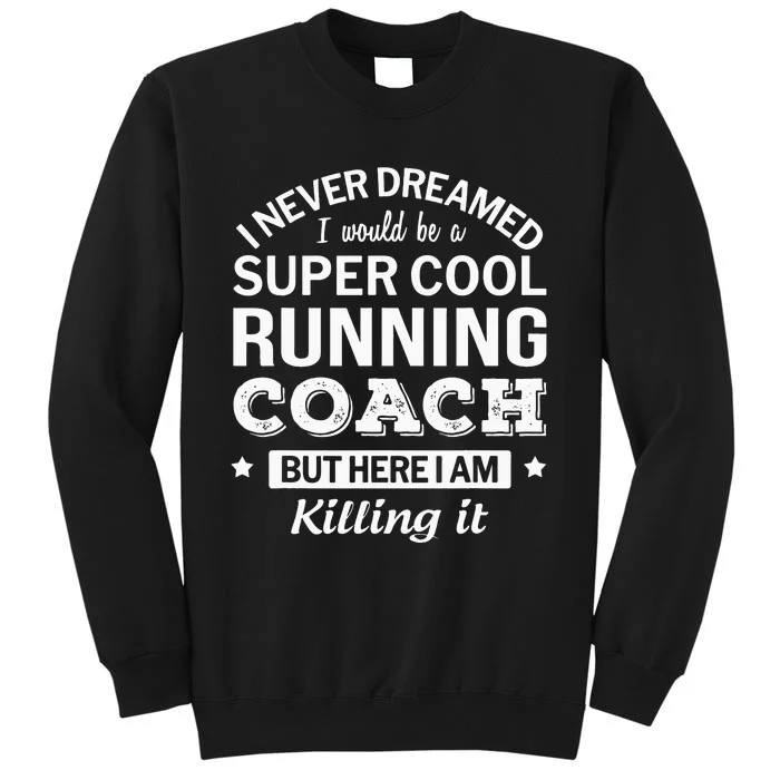 Funny Cool Running Coach Sweatshirt