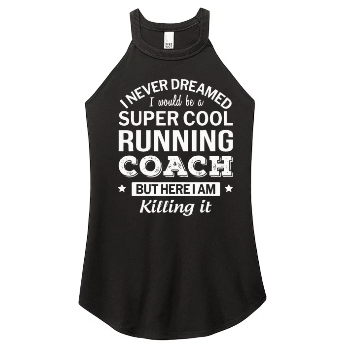 Funny Cool Running Coach Women’s Perfect Tri Rocker Tank