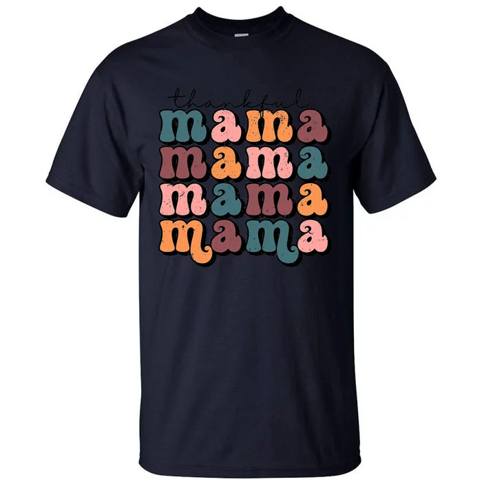 Funny Cute Retro Thankful Mama Fall Autumn Mom Tall T-Shirt