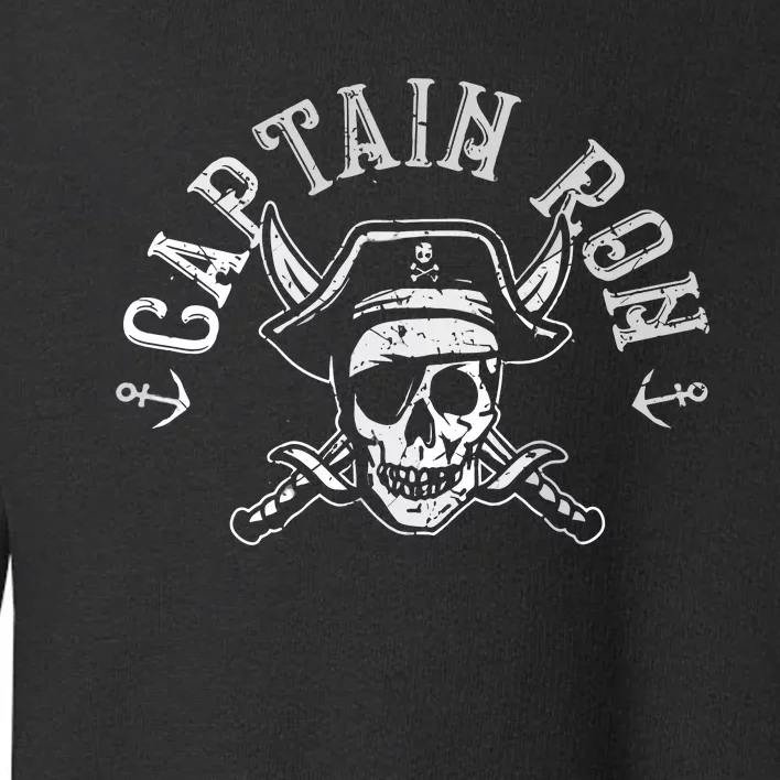 Funny Captain Ron Pirate Gift Design Joke Idea Toddler Sweatshirt