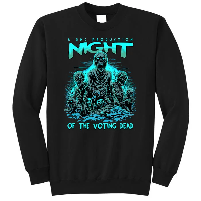 Funny Conseervative Republican Halloween Night Of The Voting Dead Tall Sweatshirt