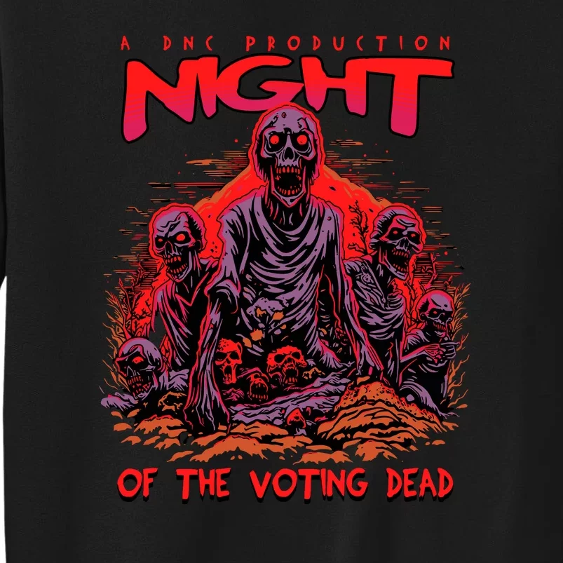 Funny Conseervative Republican Halloween Night Of The Voting Dead Tall Sweatshirt