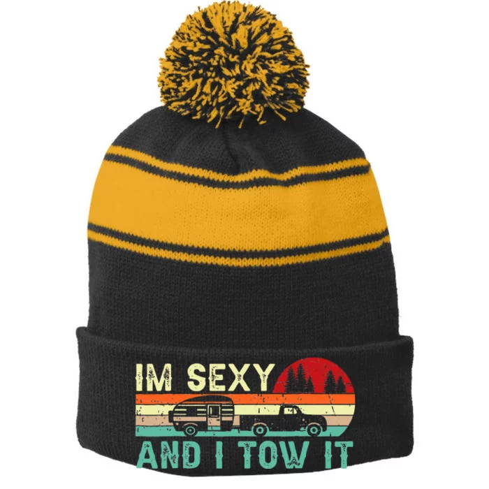 Funny Camping Rv Im Sexy And I Tow It Rv Camper Stripe Pom Pom Beanie