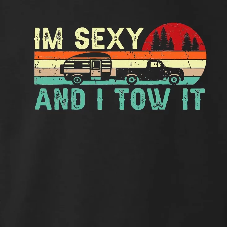 Funny Camping Rv Im Sexy And I Tow It Rv Camper Toddler Hoodie