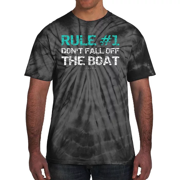 Funny Cruise Rule 1 Dont Fall Off The Boat Tie-Dye T-Shirt