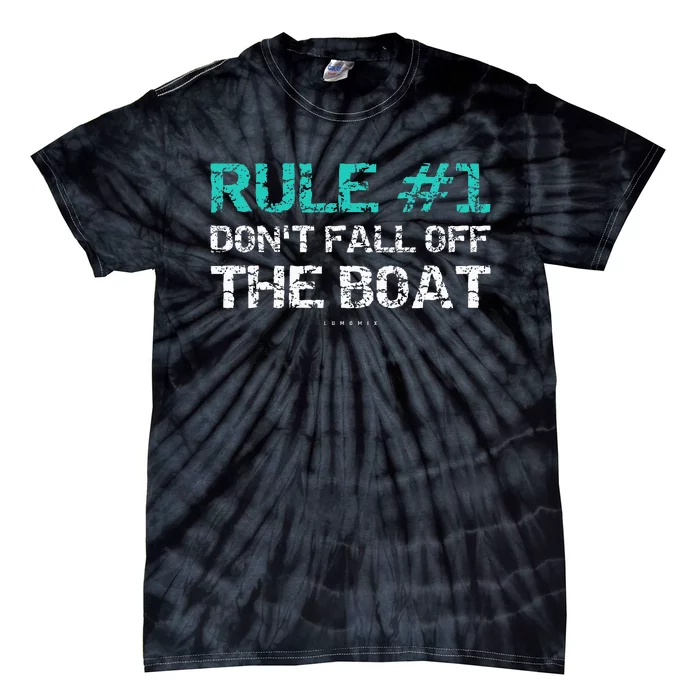 Funny Cruise Rule 1 Dont Fall Off The Boat Tie-Dye T-Shirt