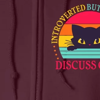 Funny Cute Retro Introverted But Willing To Discuss Cats Full Zip Hoodie