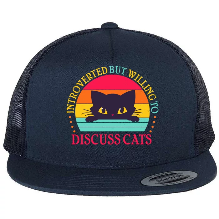 Funny Cute Retro Introverted But Willing To Discuss Cats Flat Bill Trucker Hat