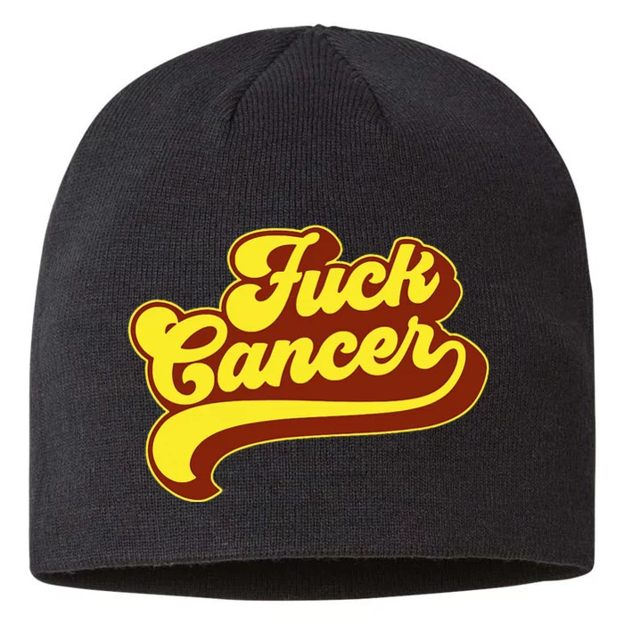 Fuck Cancer Retro 70s Gift For Cancer Survivor 8 1/2in Sustainable Knit Beanie