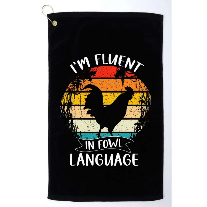 Funny Chicken Retro Vintage I’M Fluent In Fowl Language Platinum Collection Golf Towel