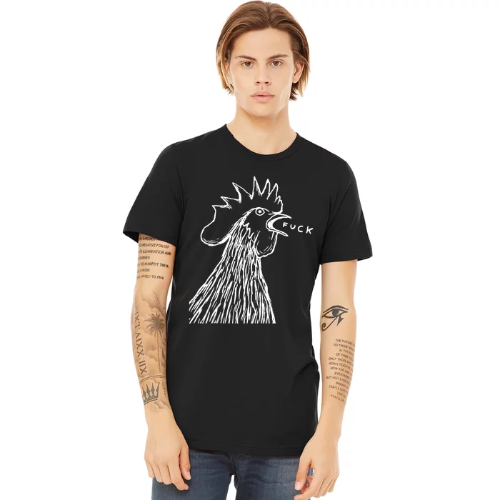 Funny Chicken Rooster Saying Fuck Premium T-Shirt