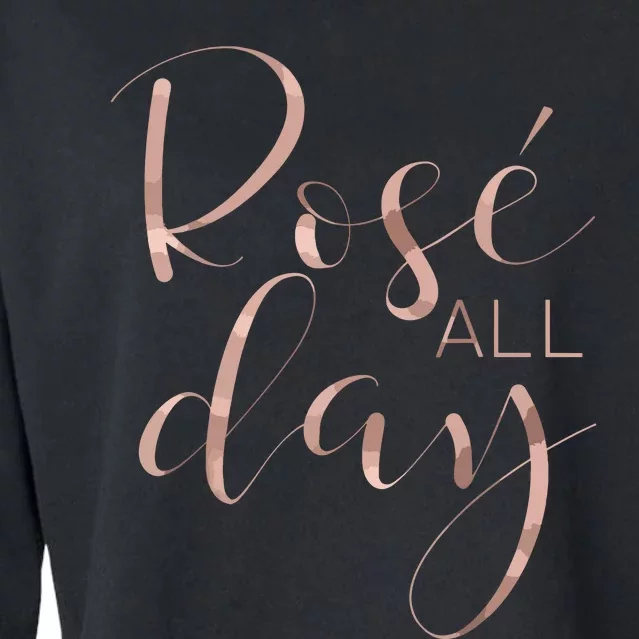 Funny Cute Rose All Day Wine Lover Gift Cropped Pullover Crew