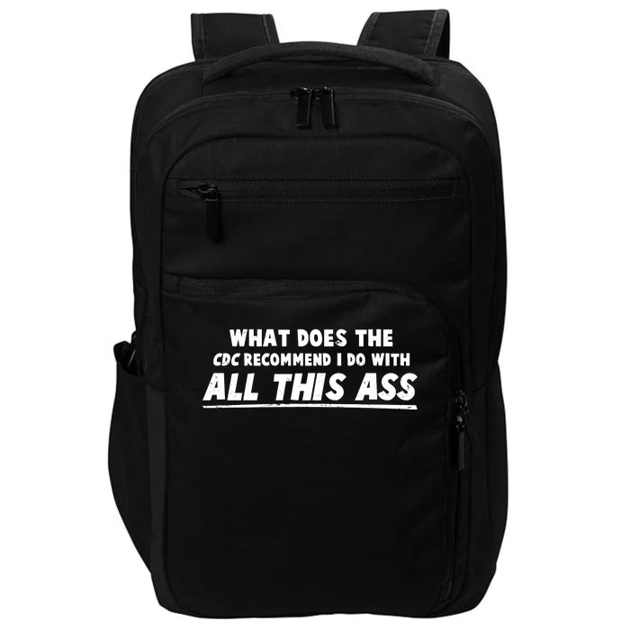 Funny CDC Recommend All This Ass Impact Tech Backpack