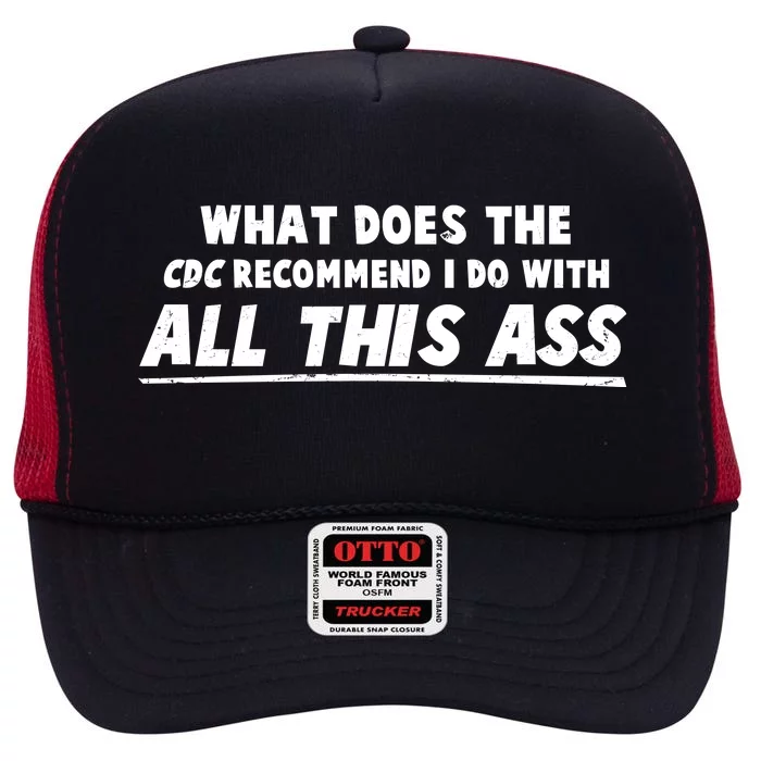 Funny CDC Recommend All This Ass High Crown Mesh Trucker Hat