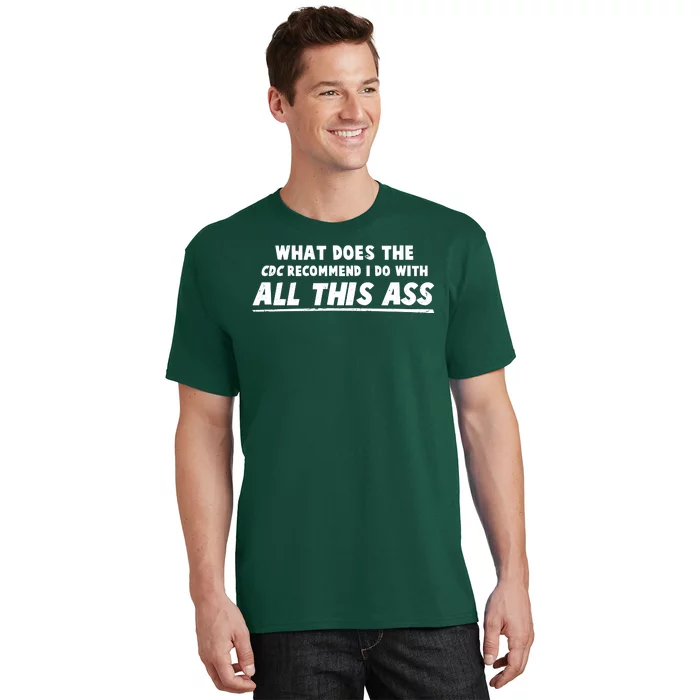 Funny CDC Recommend All This Ass T-Shirt