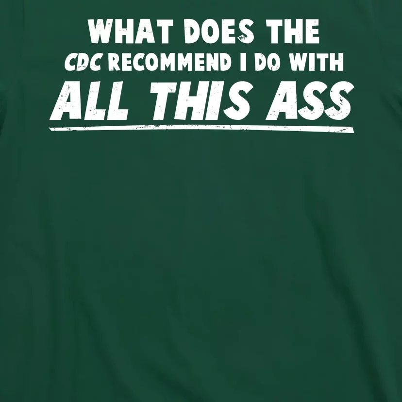 Funny CDC Recommend All This Ass T-Shirt