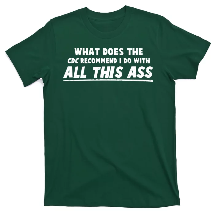 Funny CDC Recommend All This Ass T-Shirt