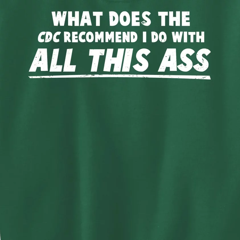 Funny CDC Recommend All This Ass Kids Sweatshirt