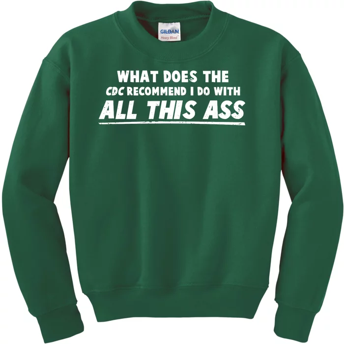 Funny CDC Recommend All This Ass Kids Sweatshirt