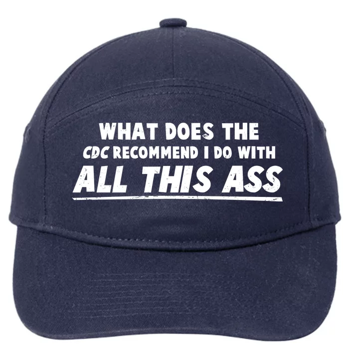 Funny CDC Recommend All This Ass 7-Panel Snapback Hat