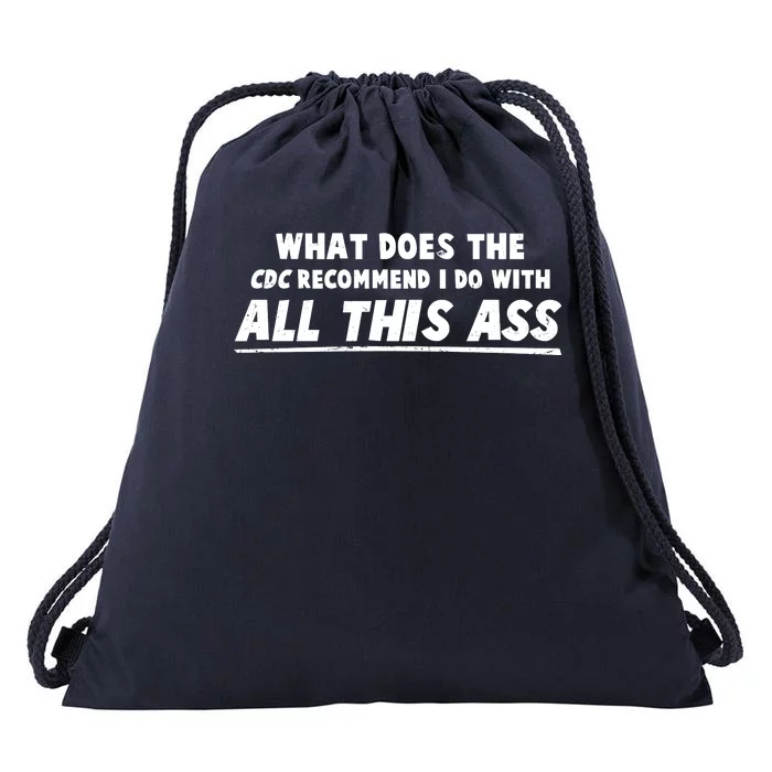 Funny CDC Recommend All This Ass Drawstring Bag