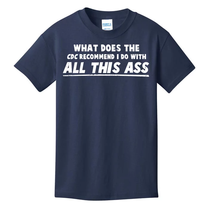 Funny CDC Recommend All This Ass Kids T-Shirt