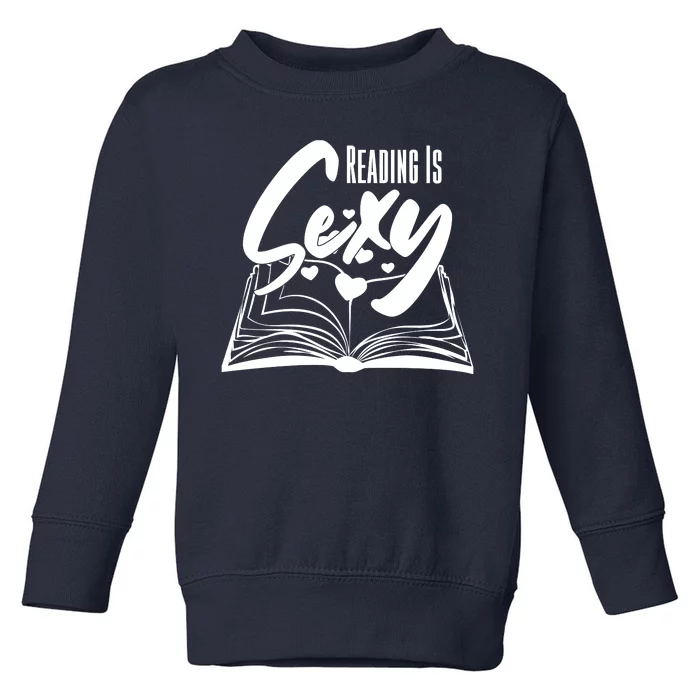 Funny Cute Reading Is Sexy Book Lover Toddler Sweatshirt