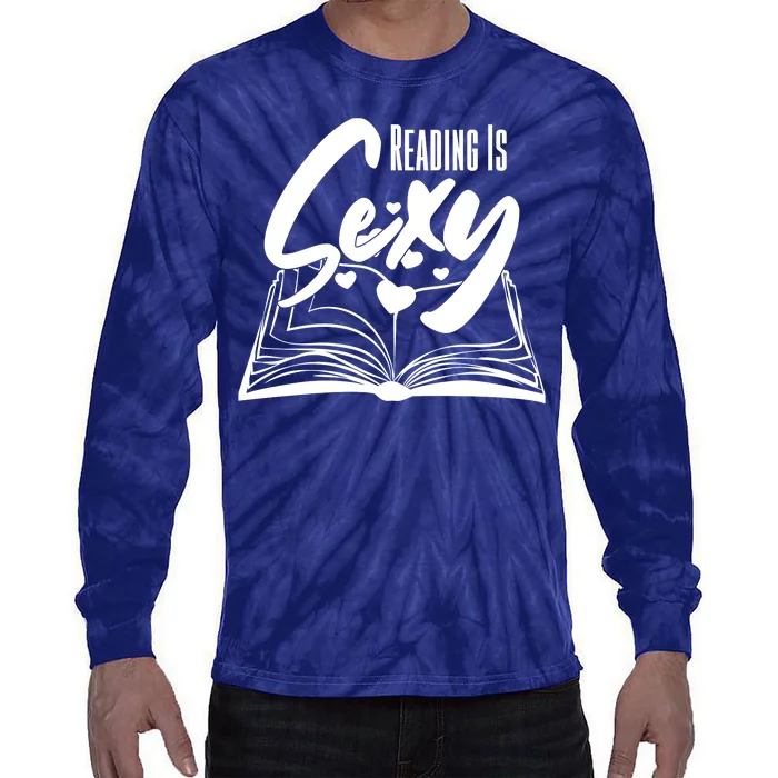 Funny Cute Reading Is Sexy Book Lover Tie-Dye Long Sleeve Shirt