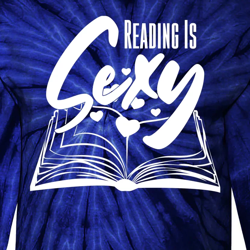 Funny Cute Reading Is Sexy Book Lover Tie-Dye Long Sleeve Shirt