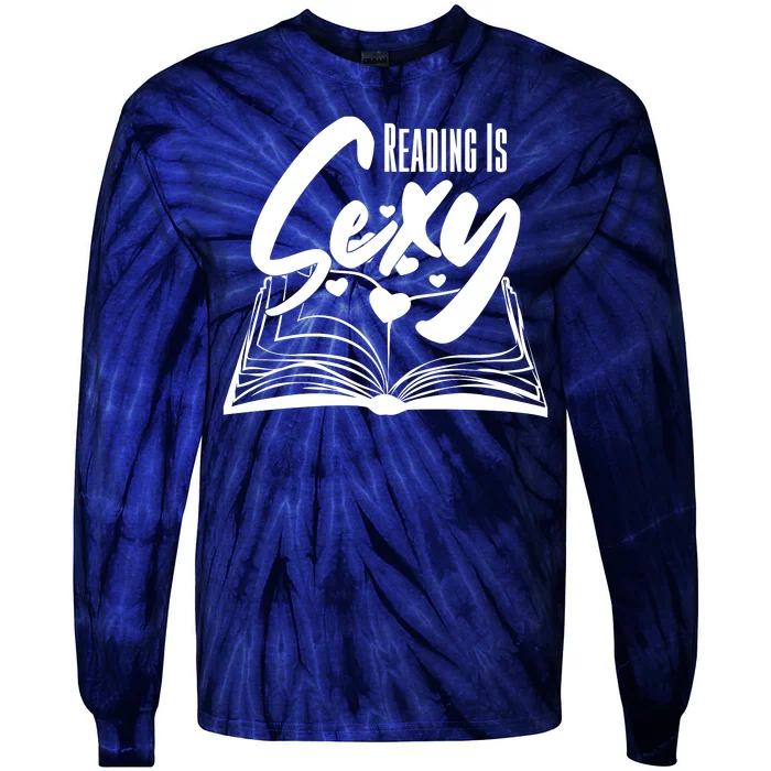 Funny Cute Reading Is Sexy Book Lover Tie-Dye Long Sleeve Shirt