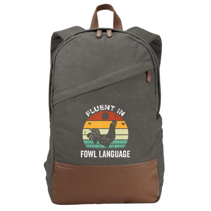 Funny Chicken Retro Vintage I’M Fluent In Fowl Language Cotton Canvas Backpack