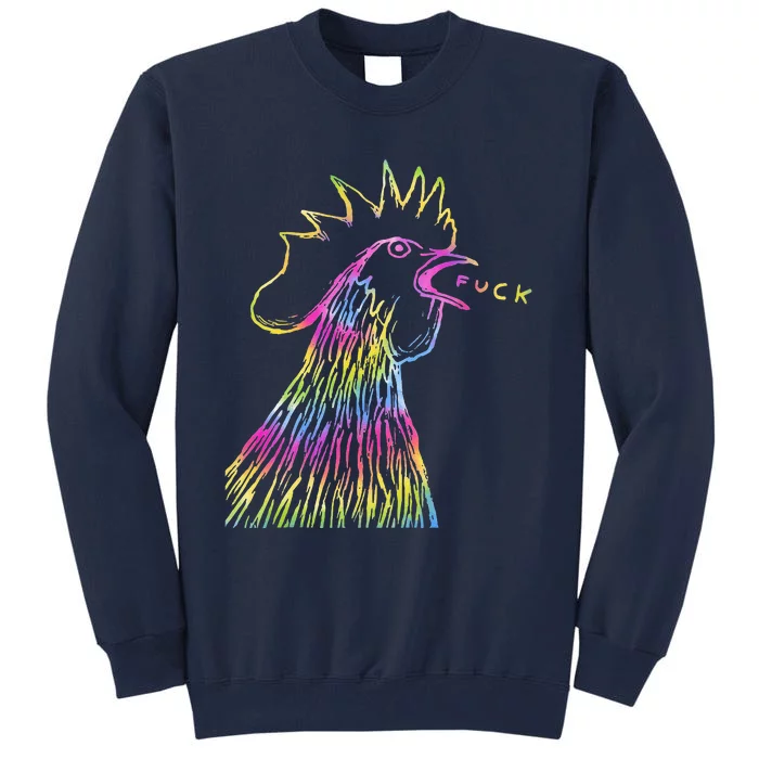 Funny Chicken Rooster Saying Fuck Tie Dye Tall Sweatshirt