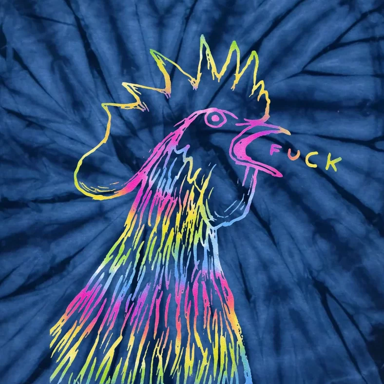 Funny Chicken Rooster Saying Fuck Tie Dye Tie-Dye T-Shirt